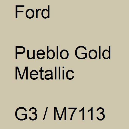 Ford, Pueblo Gold Metallic, G3 / M7113.